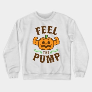 Feel The Pump Crewneck Sweatshirt